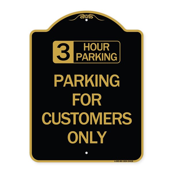 3 Hour Parking-Parking for Customers Only, Black & Gold Aluminum Sign, 18" x 24", BG-1824-24428